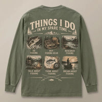Things I Do in My Spare Time Fishing Long Sleeve Shirt