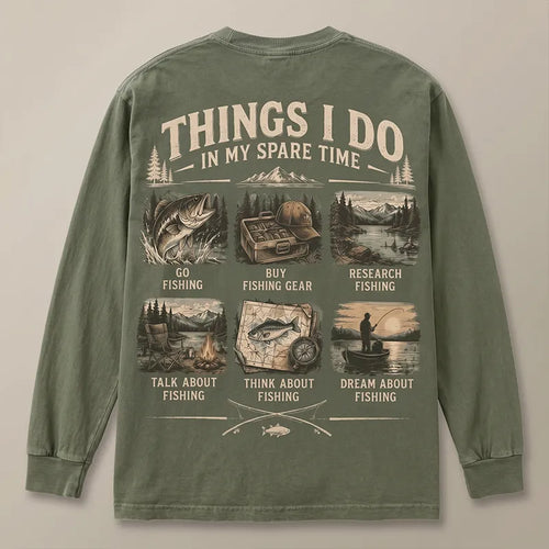 Things I Do in My Spare Time Fishing Long Sleeve Shirt
