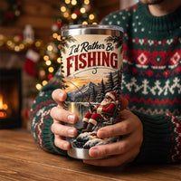 Personalized I'd Rather Be Fishing Christmas 20oz Tumbler