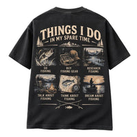 Things I Do in My Spare Time Fishing T-Shirt