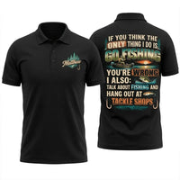 Personalized If You Think I Only Go Fishing Fishing Polo Shirt