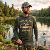 Mines So Big I Have To Use Two Hands Vintage Fishing Hooded Long Sleeve Shirt