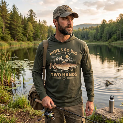 Mines So Big I Have To Use Two Hands Vintage Fishing Hooded Long Sleeve Shirt