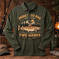 Mines So Big I Have To Use Two Hands Vintage Fishing Long Sleeve Polo Shirt