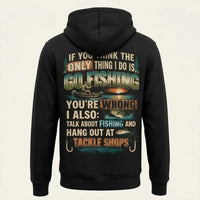 Personalized If You Think I Only Go Fishing Fishing Hoodie