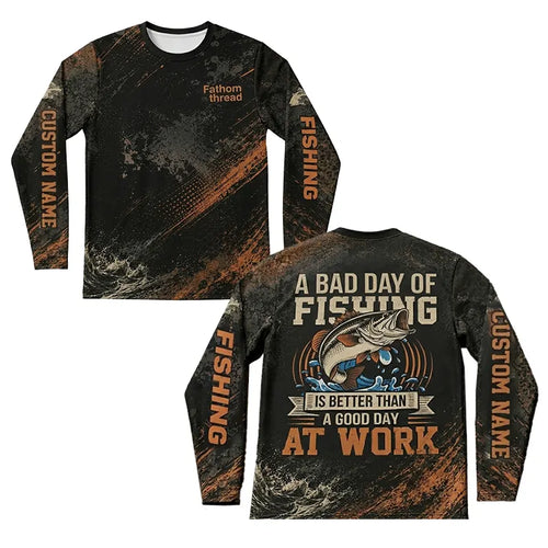 A Bad Day Of Fishing Is Better Than A Good Day At Work Fishing Long Sleeve Shirt