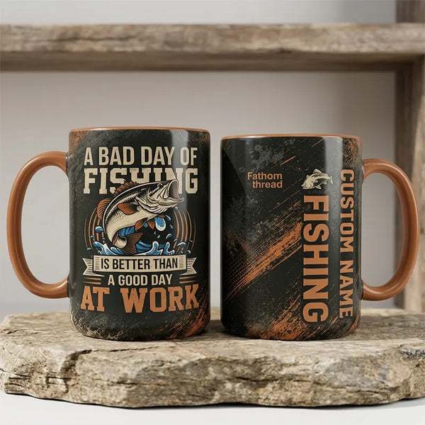 A Bad Day Of Fishing Is Better Than A Good Day At Work Fishing Mug