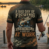 A Bad Day Of Fishing Is Better Than A Good Day At Work Fishing Polo Shirt