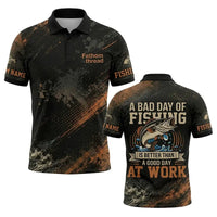A Bad Day Of Fishing Is Better Than A Good Day At Work Fishing Polo Shirt