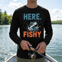 Here Fishy Fishing Long Sleeve Shirt