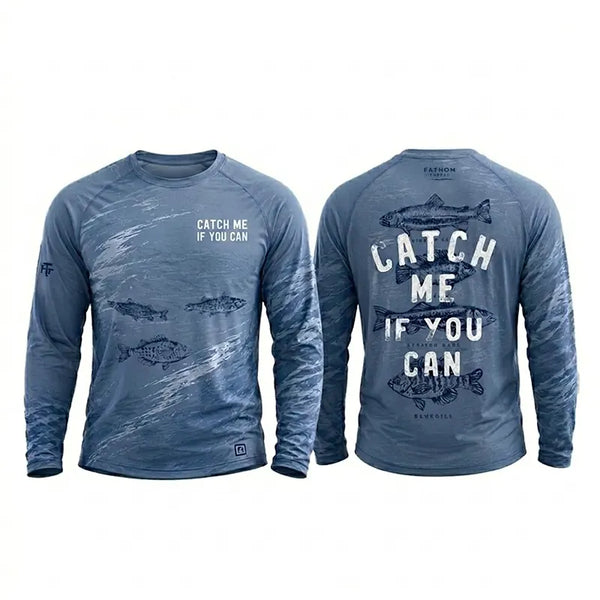 Catch Me If You Can Fishing Long Sleeve Shirt