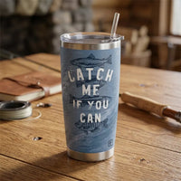 Catch Me If You Can Fishing Tumbler