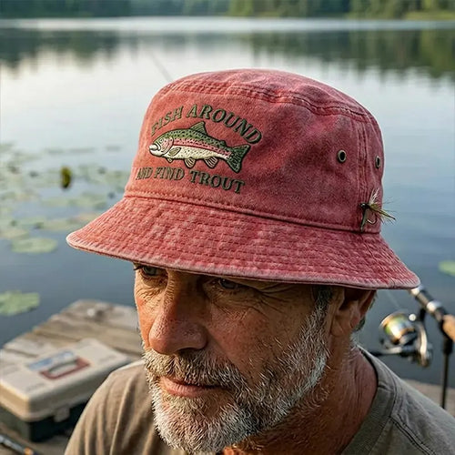 Fish Around And Find Trout Fishing Embroidered Bucket Hat