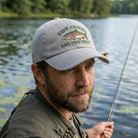 Fish Around And Find Trout Fishing Embroidered Cap
