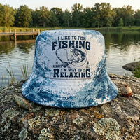 Fishing Is Always A Way Of Relaxing Bucket Hat