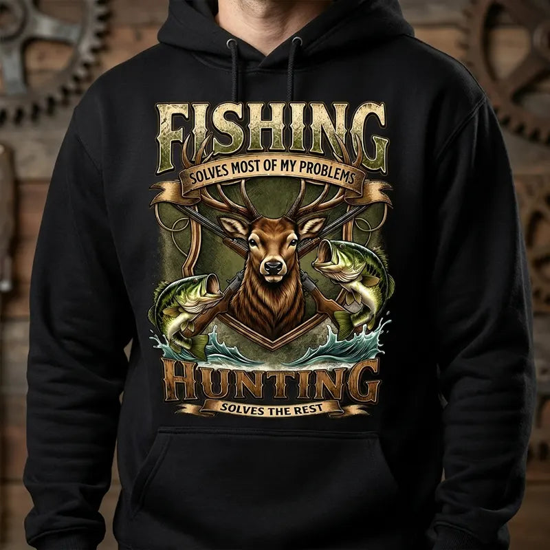 Fishing Solves Most of My Problems Hunting Solves the Rest Lifestyle Hoodie