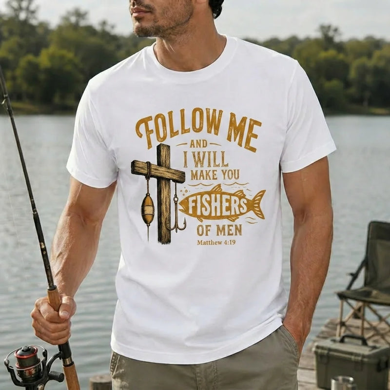 Follow Me and I Will Make You Fishers of Men T-Shirt