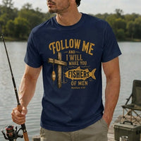 Follow Me and I Will Make You Fishers of Men T-Shirt