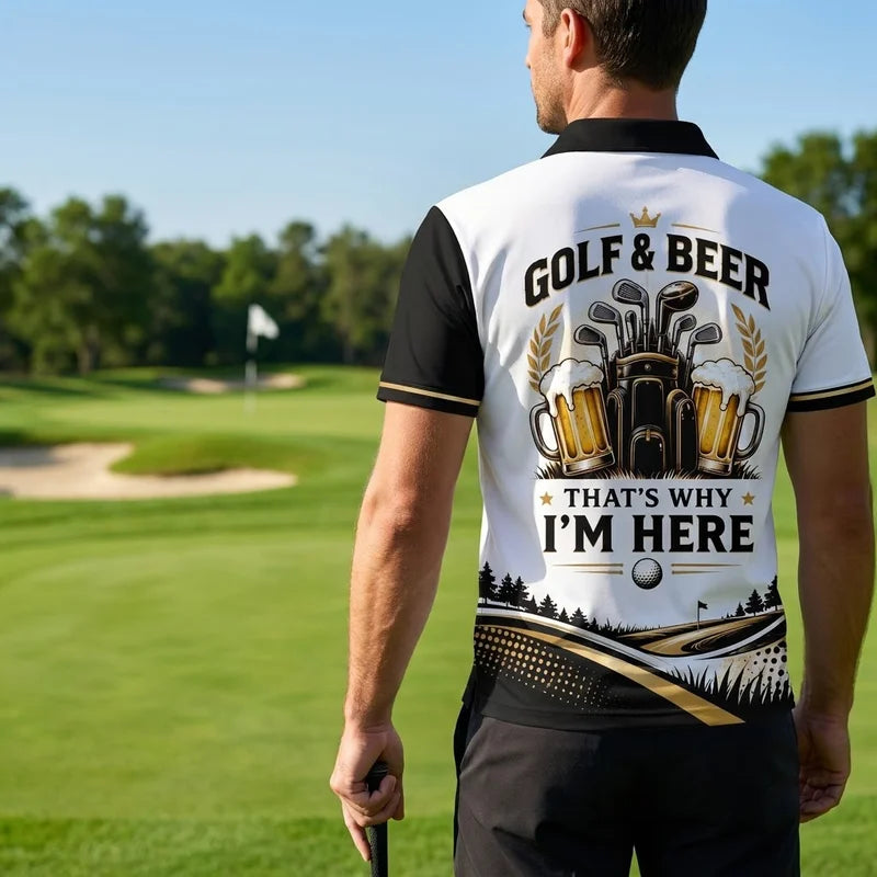Golf & Beer That's Why I'm Here Golf Polo Shirt 2026