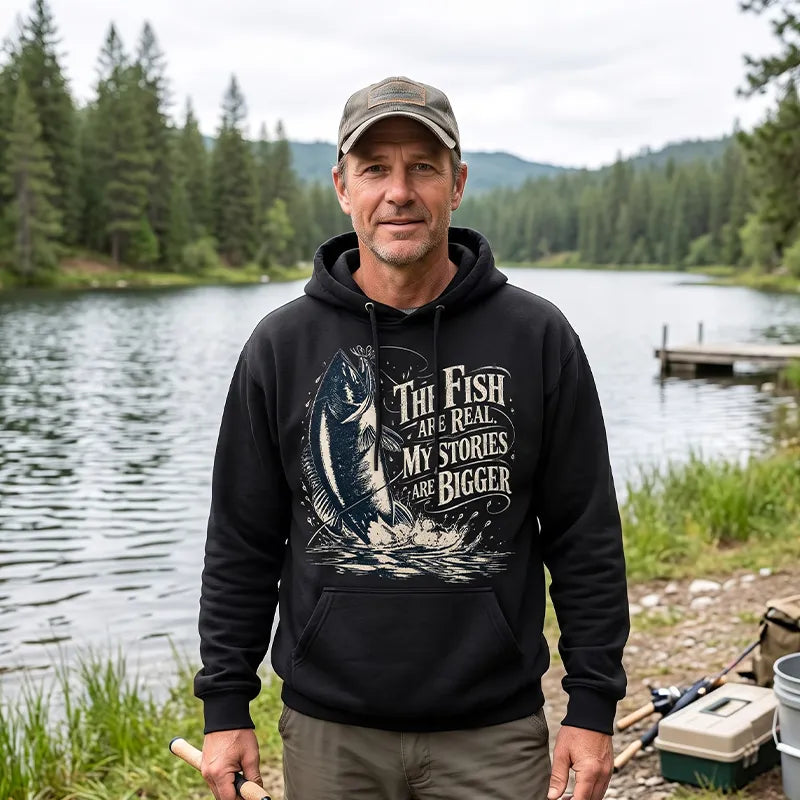 The Fish Are Real My Stories Are Bigger Fishing Hoodie