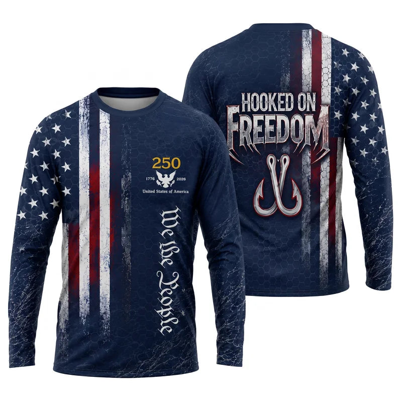 Hooked On Freedom 250th Anniversary Fishing Long Sleeve Shirt