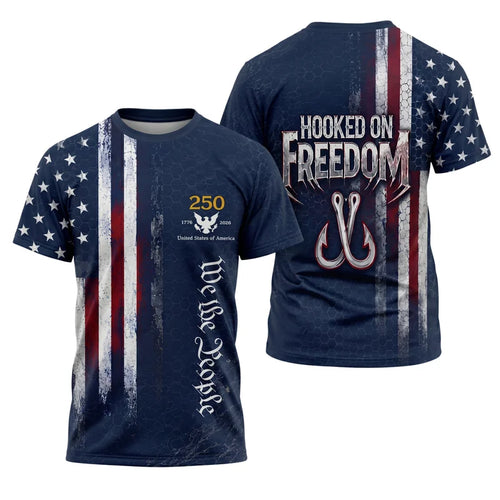Hooked On Freedom 250th Anniversary Fishing T-Shirt