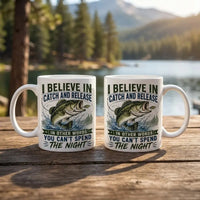 I Believe In Catch And Release Fishing Mug