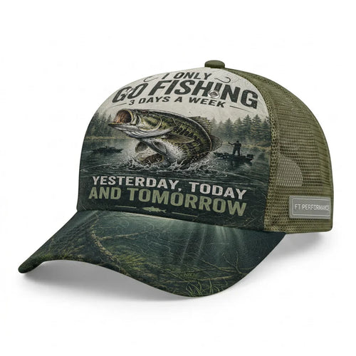 I Only Go Fishing 3 Days A Week Fishing Trucker Hat
