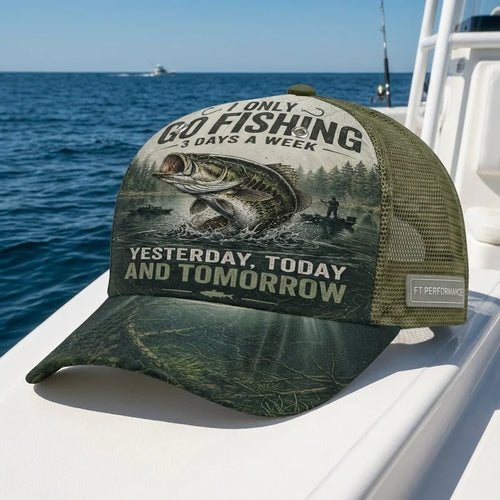 I Only Go Fishing 3 Days A Week Fishing Trucker Hat