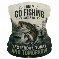 I Only Go Fishing 3 Days A Week Fishing Neck Gaiter