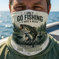 I Only Go Fishing 3 Days A Week Fishing Neck Gaiter