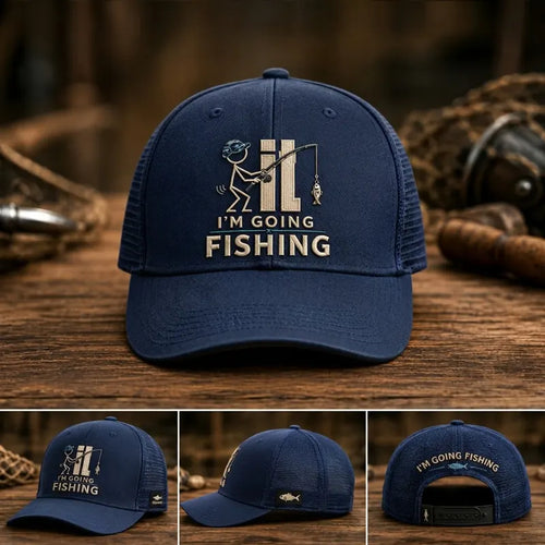 I'm Going Fishing Embroidered Cap