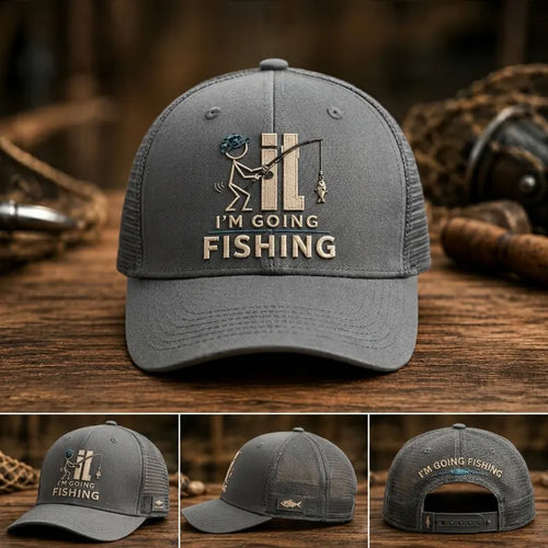 I'm Going Fishing Embroidered Cap