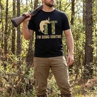 I'm Going Hunting Deer Hunting T-Shirt