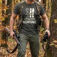 I'm Going Hunting Funny Hunting T-Shirt