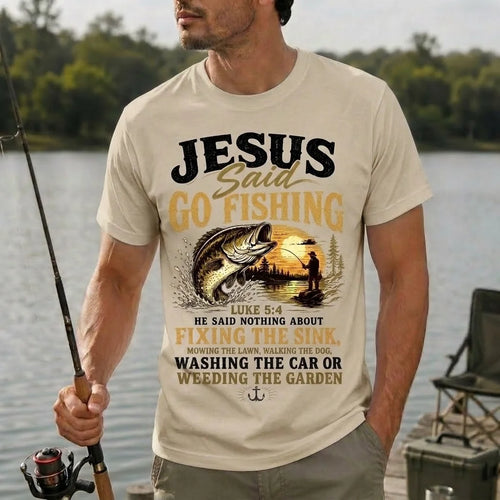 Jesus Said Go Fishing Funny Fishing T-Shirt
