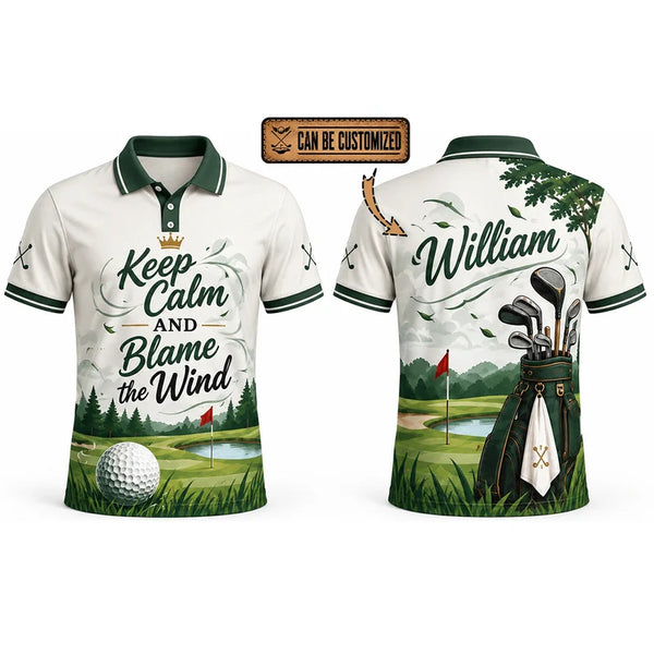 Keep Calm And Blame The Wind Personalized Golf Polo Shirt 2026