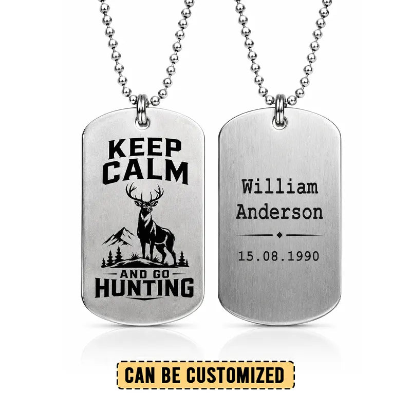 Keep Calm And Go Hunting Personalized Dog Tag Necklace