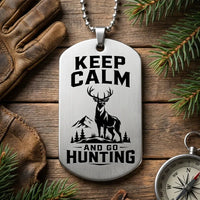 Keep Calm And Go Hunting Personalized Dog Tag Necklace