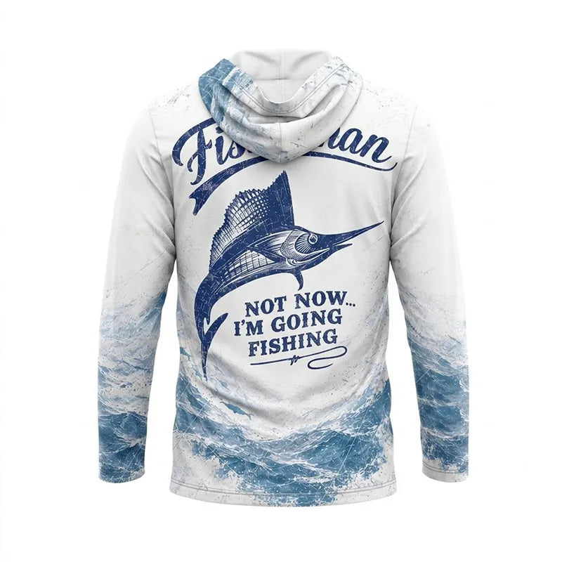 Personalized Sailfish Fisherman Not Now I'm Going Fishing Hooded Long Sleeve Shirt