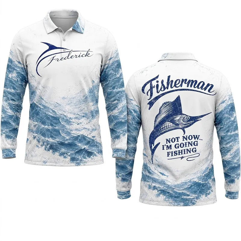 Personalized Sailfish Fisherman Not Now I'm Going Fishing Polo Long Sleeve Shirt
