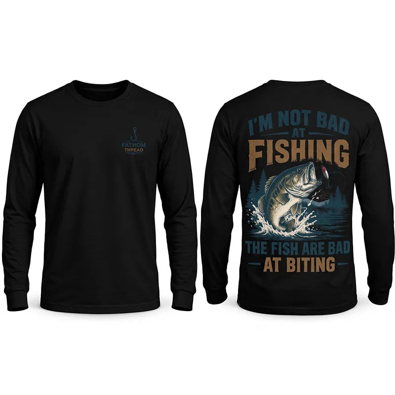 Funny I'm Not Bad at Fishing Bass Fishing Long Sleeve Shirt