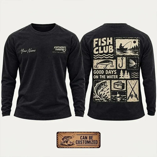Personalized Fish Club Good Days On The Water Long Sleeve Shirt