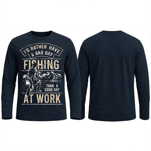 I'd Rather Have A Bad Day Fishing Vintage Outdoor Long Sleeve Shirt