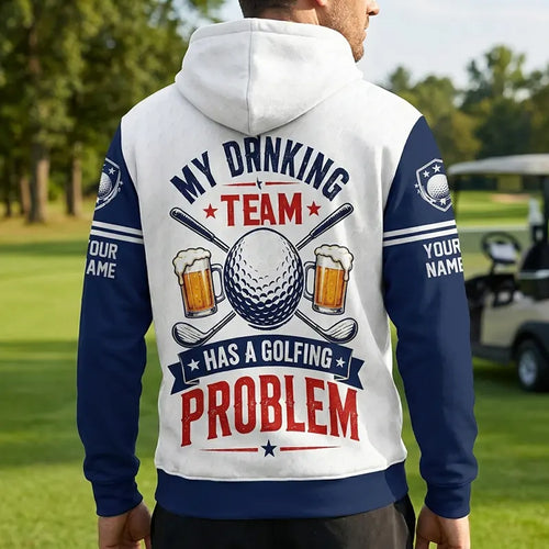 My Drinking Team Has A Golfing Problem Hoodie