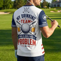 My Drinking Team Has A Golfing Problem T-Shirt