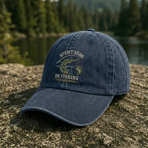 Spent $500 on Fishing Still Bought Dinner Embroidered Cap