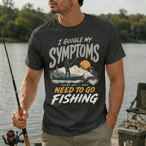 I Google My Symptoms I Just Need to Go Fishing T-Shirt