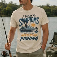I Google My Symptoms I Just Need to Go Fishing T-Shirt