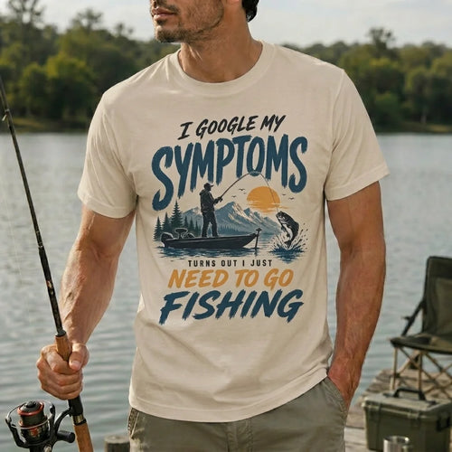 I Google My Symptoms I Just Need to Go Fishing T-Shirt